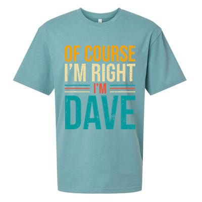 Of course I'm Right I'm Dave Personalized Dave Vintage Sueded Cloud Jersey T-Shirt