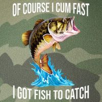 Of Course I Cum Fast I Got Fish To Catch Legacy Tie Dye Trucker Hat