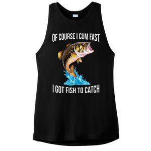 Of Course I Cum Fast I Got Fish To Catch Ladies PosiCharge Tri-Blend Wicking Tank