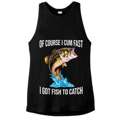 Of Course I Cum Fast I Got Fish To Catch Ladies PosiCharge Tri-Blend Wicking Tank