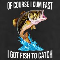 Of Course I Cum Fast I Got Fish To Catch 15oz Campfire Ceramic Mug