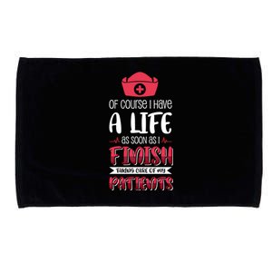 Of Course I Have A Life Gift Microfiber Hand Towel