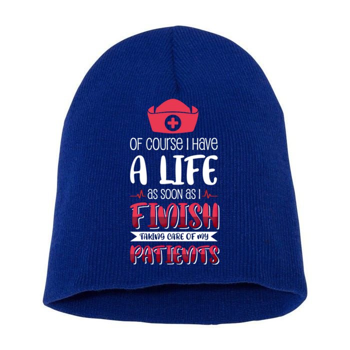 Of Course I Have A Life Gift Short Acrylic Beanie