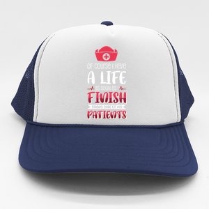 Of Course I Have A Life Gift Trucker Hat