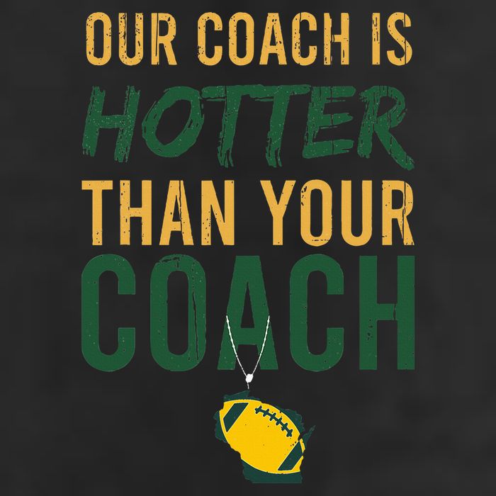 Our Coach is Hotter than Your Coach Green Bay Cool Vintage Beanie