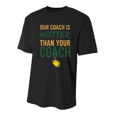 Our Coach is Hotter than Your Coach Green Bay Cool Vintage Youth Performance Sprint T-Shirt