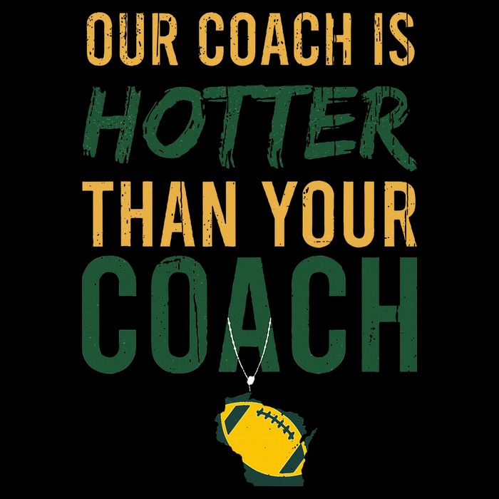 Our Coach is Hotter than Your Coach Green Bay Cool Vintage Womens Tank Top