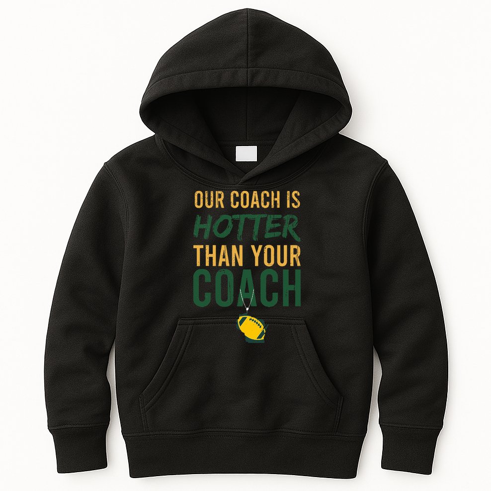 Our Coach is Hotter than Your Coach Green Bay Cool Vintage Kids Hoodie