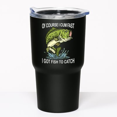Of Course I Cum Fast I Got Fish To Catch Fisherman Tumbler