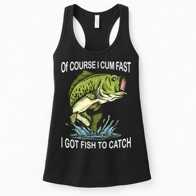 Of Course I Cum Fast I Got Fish To Catch Fisherman Womens Tank Top