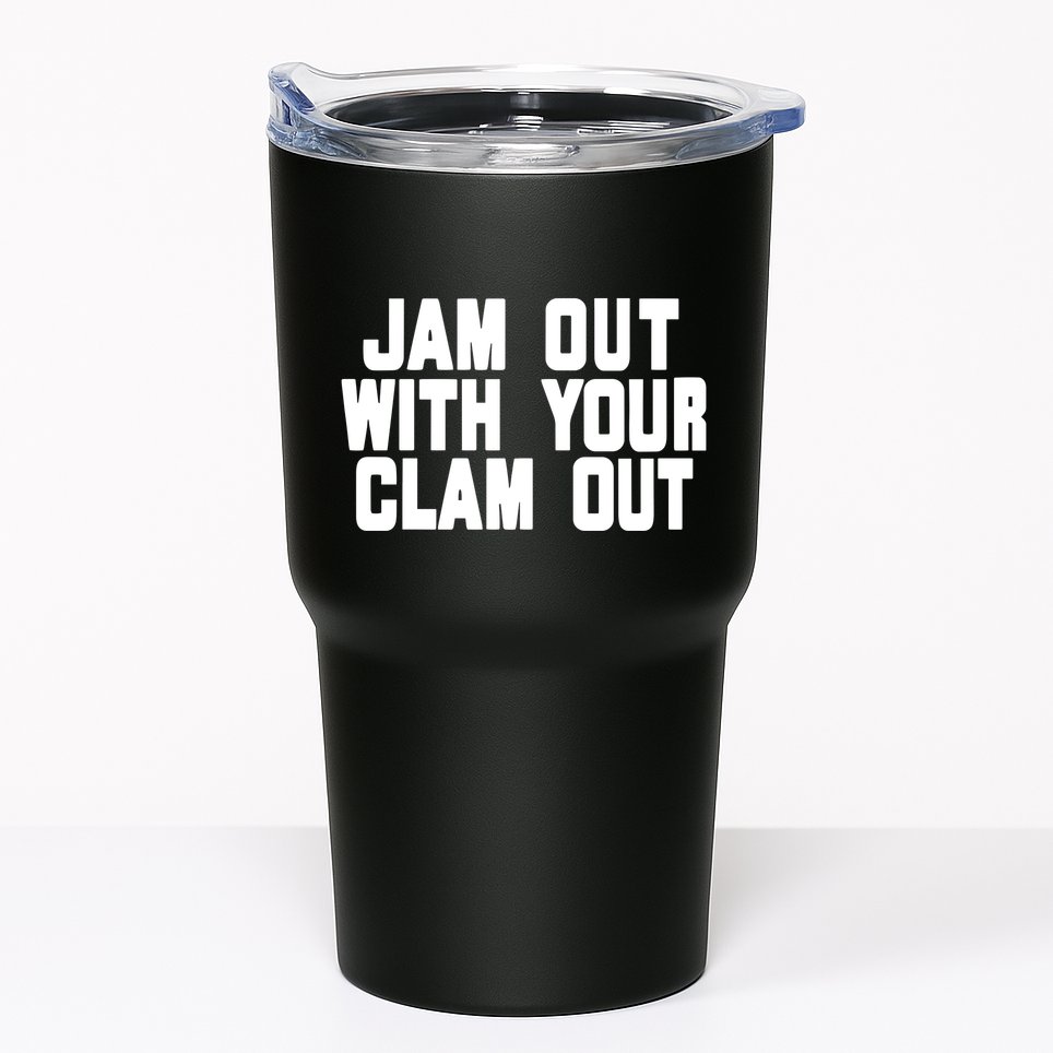 Olivia ChowS Jam Out With Your Clam Out Tumbler