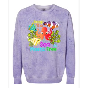 Ocean Conservation Keep The Sea Plastic Free Earth Day Gift Meaningful Gift Colorblast Crewneck Sweatshirt