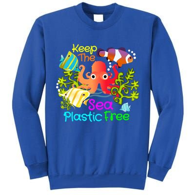 Ocean Conservation Keep The Sea Plastic Free Earth Day Gift Meaningful Gift Tall Sweatshirt