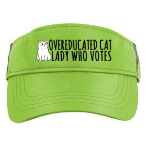 Overeducated Cat Lady Who Votes Kamala Harris 2024 Adult Drive Performance Visor