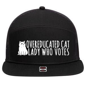 Overeducated Cat Lady Who Votes Kamala Harris 2024 7 Panel Mesh Trucker Snapback Hat