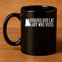 Overeducated Cat Lady Who Votes Kamala Harris 2024 11oz C Handle Ceramic Mug