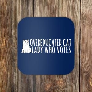 Overeducated Cat Lady Who Votes Kamala Harris 2024 Coaster