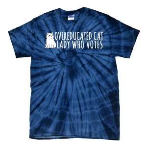 Overeducated Cat Lady Who Votes Kamala Harris 2024 Tie-Dye T-Shirt