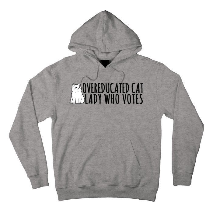 Overeducated Cat Lady Who Votes Kamala Harris 2024 Hoodie