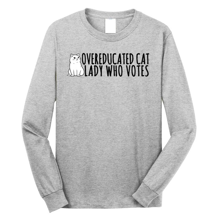 Overeducated Cat Lady Who Votes Kamala Harris 2024 Long Sleeve Shirt