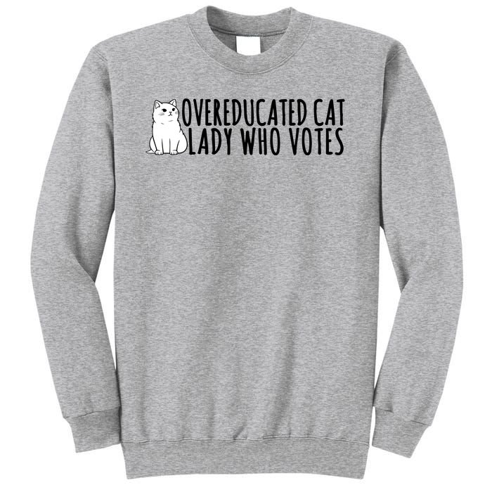 Overeducated Cat Lady Who Votes Kamala Harris 2024 Sweatshirt