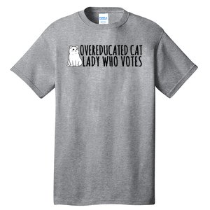 Overeducated Cat Lady Who Votes Kamala Harris 2024 Tall T-Shirt