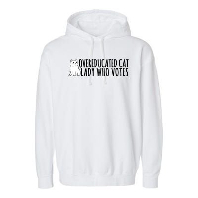 Overeducated Cat Lady Who Votes Kamala Harris 2024 Garment-Dyed Fleece Hoodie