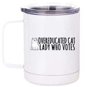 Overeducated Cat Lady Who Votes Kamala Harris 2024 12 oz Stainless Steel Tumbler Cup