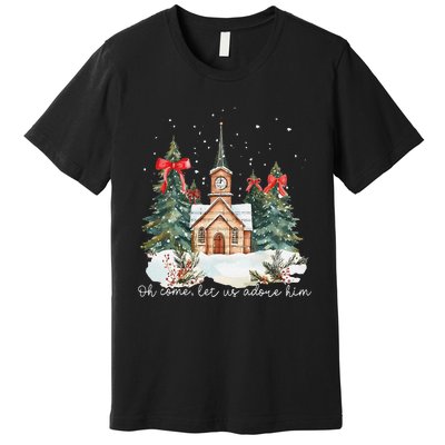 Oh Come Let Us Adore Him Jesus Christmas Christian Coquette Premium T-Shirt