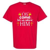 Oh Come Let Us Adore Him Christmas Garment-Dyed Heavyweight T-Shirt