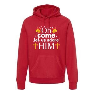 Oh Come Let Us Adore Him Christmas Premium Hoodie