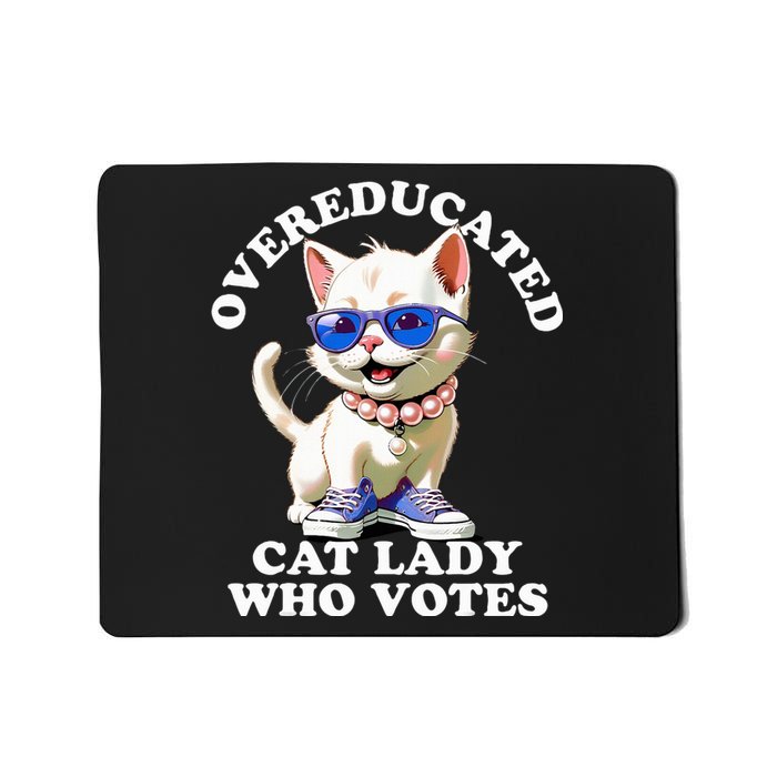 Overeducated Cat Lady Who Votes For Kamala Harris 2024 Funny Mousepad