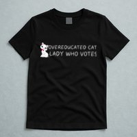 Overeducated Cat Lady Who Votes T-Shirt