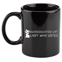 Overeducated Cat Lady Who Votes 11oz C Handle Ceramic Mug
