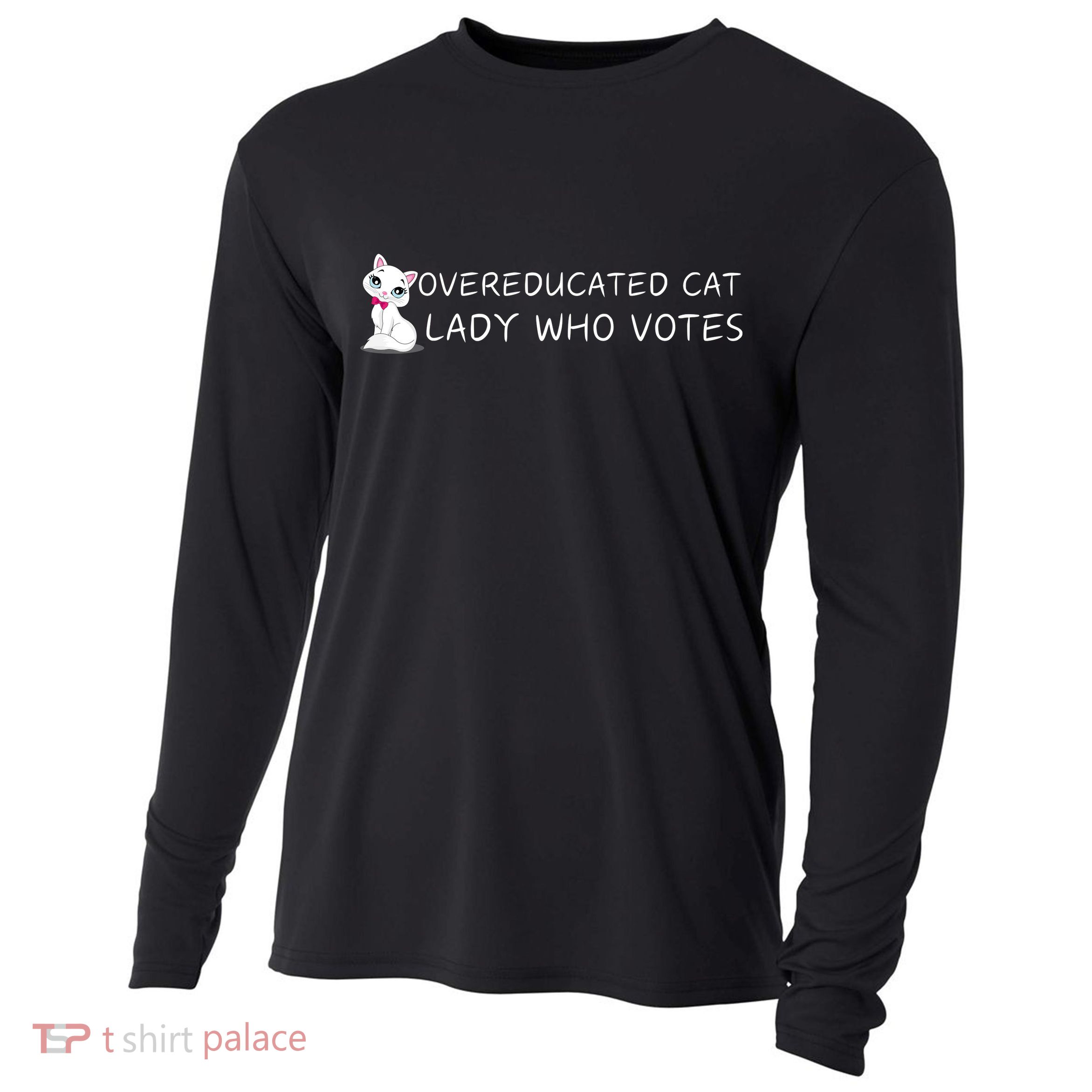 Overeducated Cat Lady Who Votes Cooling Performance Long Sleeve Crew