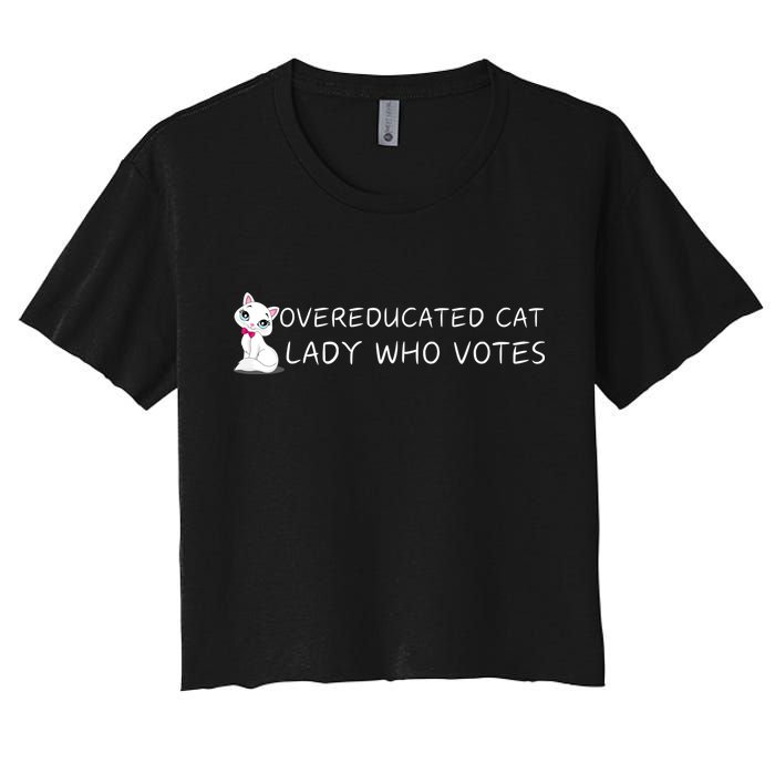 Overeducated Cat Lady Who Votes Women's Crop Top Tee