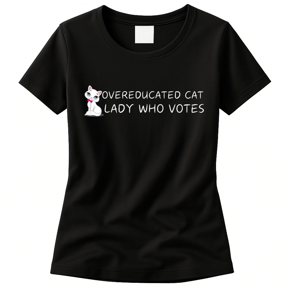 Overeducated Cat Lady Who Votes Womens T-Shirt