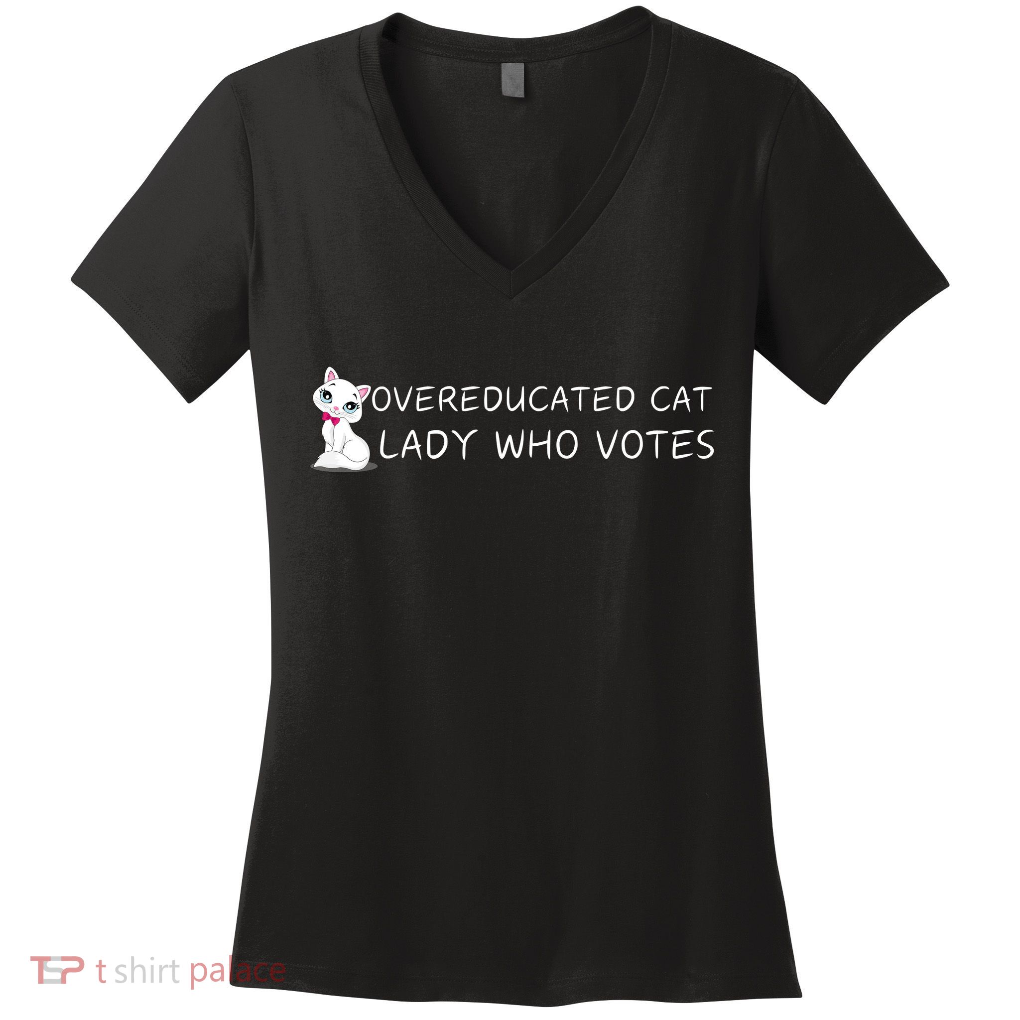 Overeducated Cat Lady Who Votes Women's V-Neck T-Shirt