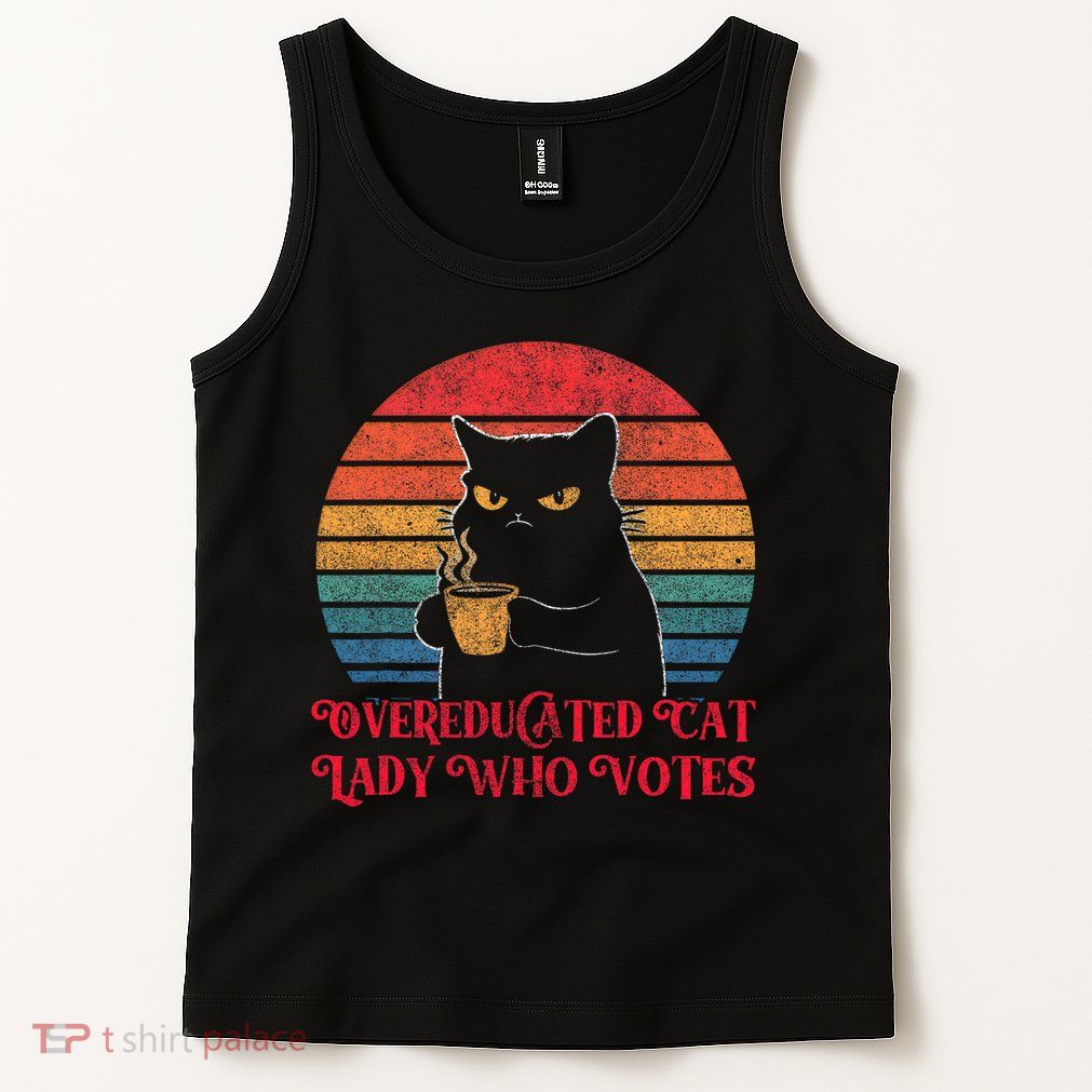 Overeducated Cat Lady Who Votes 2024 Election Vintage Cat Tank Top