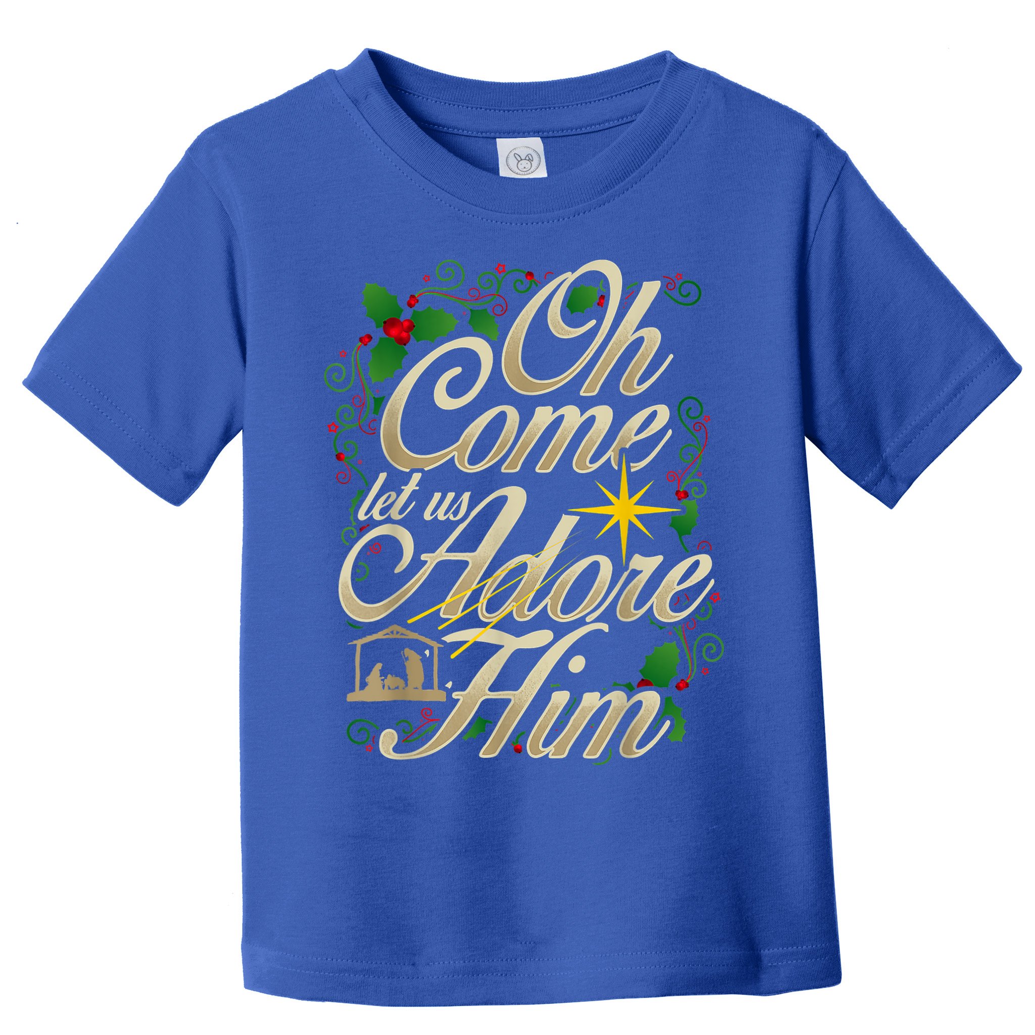 Oh Come Let Us Adore Him Nativity Christmas Religious Jesus Toddler T-Shirt