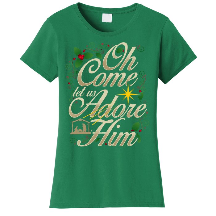 Oh Come Let Us Worship Him Christmas Nativity Scene Christmas Women's T-Shirt