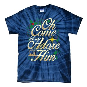 Oh Come Let Us Adore Him Nativity Christmas Religious Jesus Tie-Dye T-Shirt