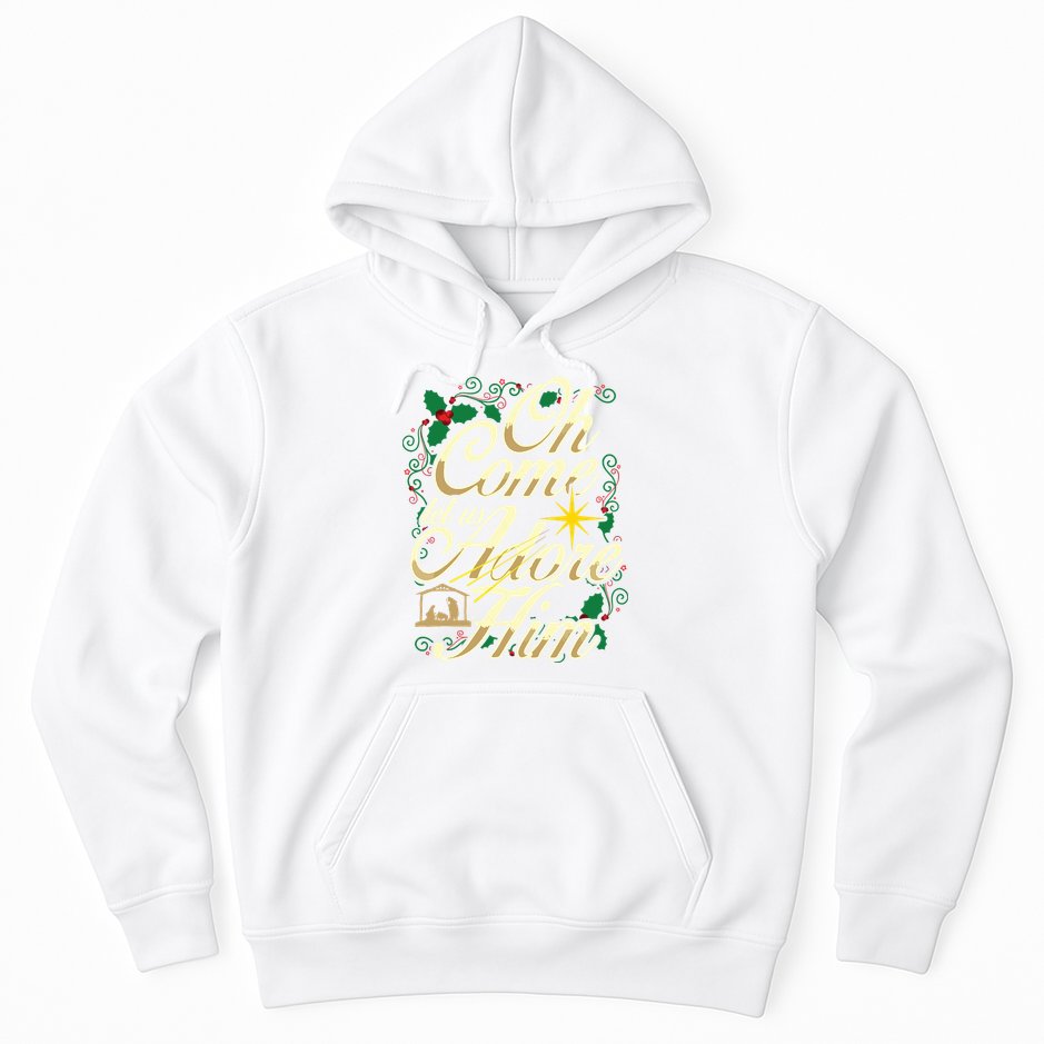 Oh Come Let Us Adore Him Nativity Christmas Religious Jesus Hoodie