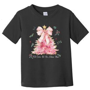 Oh Come Let Us Adore Him Coquette Bow Christmas Tree Toddler T-Shirt