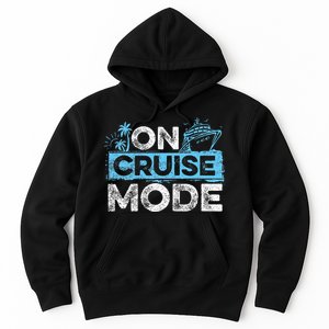 On Cruise Mode Cruise Vacation Family Cruising Hoodie