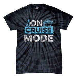 On Cruise Mode Cruise Vacation Family Cruising Tie-Dye T-Shirt