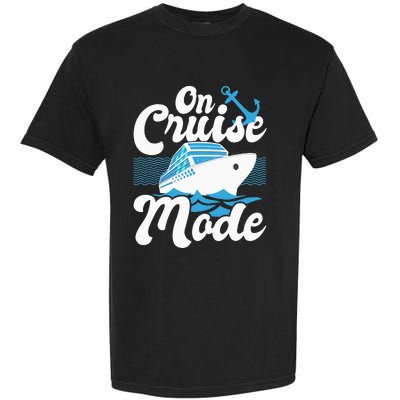 On Cruise Mode Cruise Ship Cruising Lover Cruiser Garment-Dyed Heavyweight T-Shirt