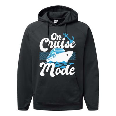 On Cruise Mode Cruise Ship Cruising Lover Cruiser Performance Fleece Hoodie