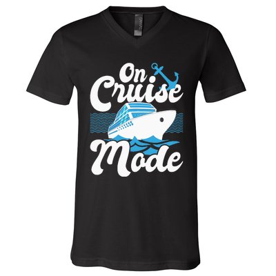 On Cruise Mode Cruise Ship Cruising Lover Cruiser V-Neck T-Shirt