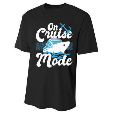 On Cruise Mode Cruise Ship Cruising Lover Cruiser Performance Sprint T-Shirt